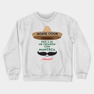 Manteca Home Cook Crewneck Sweatshirt